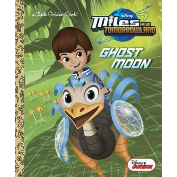Pre-Owned Ghost Moon (Disney Junior: Miles from Tomorrowland) (Hardcover 9780736437172) by Lauren Forte