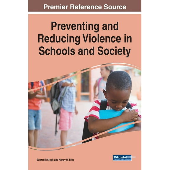 Preventing and Reducing Violence in Schools and Society, (Hardcover)