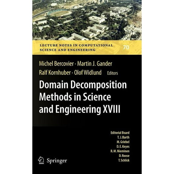 Lecture Notes in Computational Science a Domain Decomposition Methods in Science and Engineering XVIII, Book 70, (Hardcover)