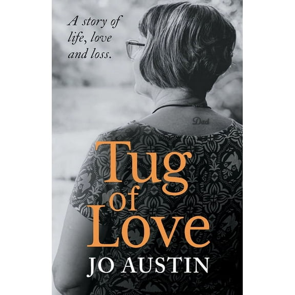 Tug of Love: A story of life, love and loss, (Paperback)