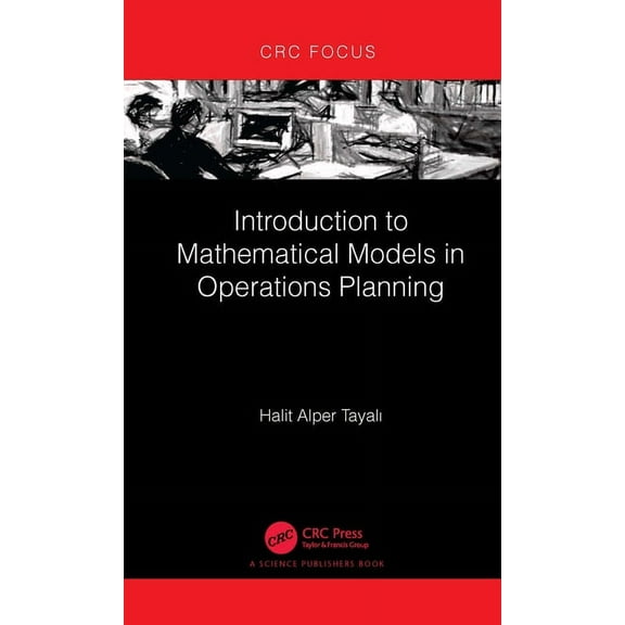 Introduction to Mathematical Models in Operations Planning, (Hardcover)