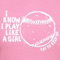 thumbnail image 3 of CafePress - I Know I Play Like A Girl Women's Dark T Shirt - Women's Traditional Fit Dark T-Shirt, 3 of 4