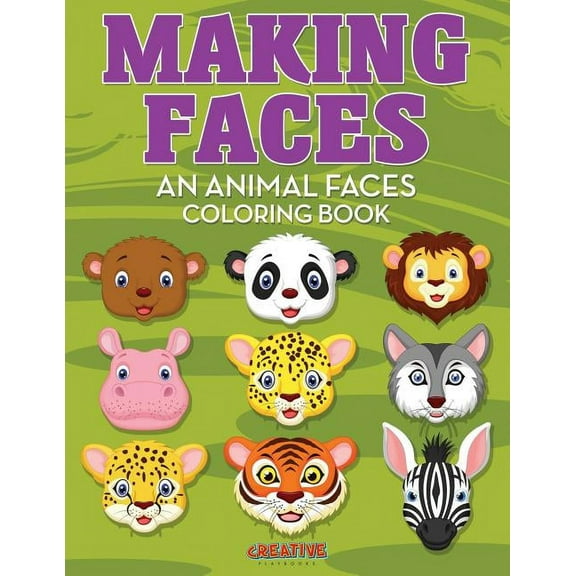 Making Faces--An Animal Faces Coloring Book, (Paperback)