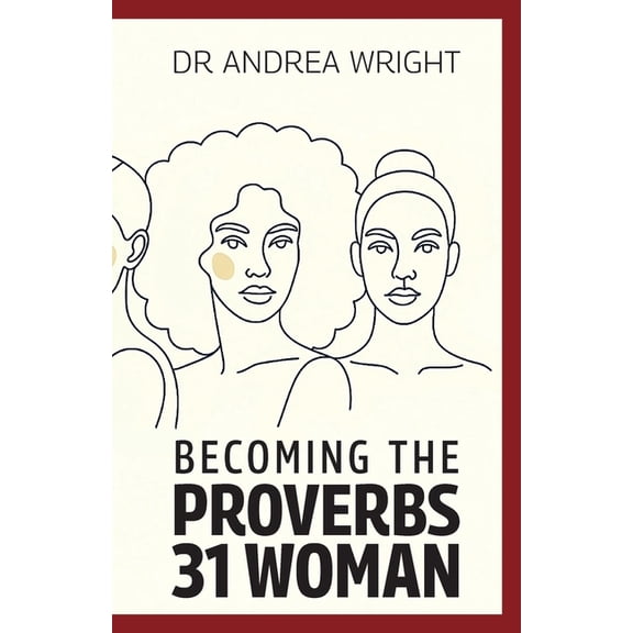 Becoming the Proverbs 31 Woman, (Paperback)