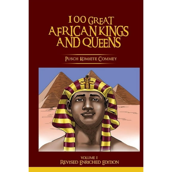 100 Great African Kings and Queens ( Revised Enriched Edition ), (Paperback)