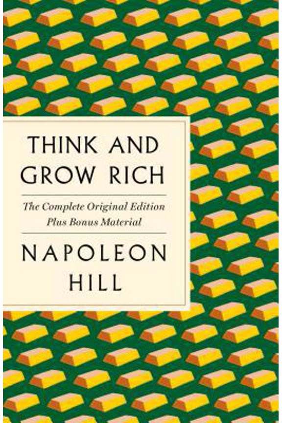 Pre-Owned Think and Grow Rich: The Complete Original Edition Plus Bonus Material: (A GPS Guide to Life) (Paperback) 125021534X 9781250215345