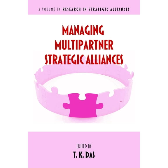 Research in Strategic Alliances Managing Multipartner Strategic Alliances, (Paperback)