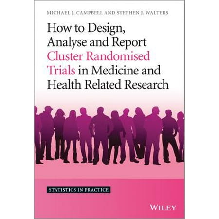 Design Medicine - How to Design, Analyse and Report Cluster Randomised Trials in Medicine and Health Related Research - eBook