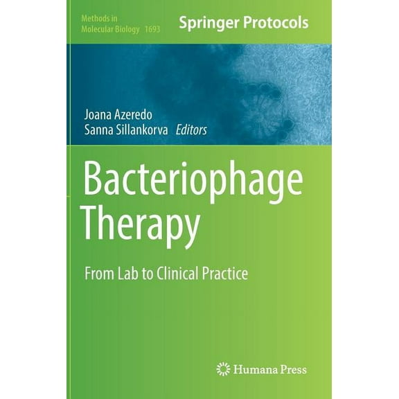 Methods in Molecular Biology Bacteriophage Therapy: From Lab to Clinical Practice, Book 1693, (Hardcover)