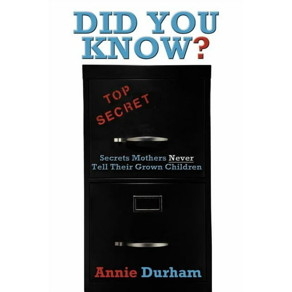 Did You Know? : Secrets Mothers Never Tell Their Grown Children