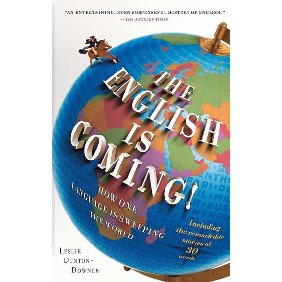 English Is Coming!: How One Language Is Sweeping the World, (Paperback)