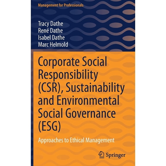 Management for Professionals Corporate Social Responsibility (Csr), Sustainability and Environmental Social Governance (Esg): Approaches to Ethical M, (Hardcover)