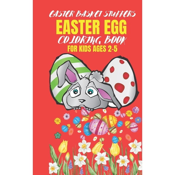 Easter Basket Stuffer : Easter Egg Coloring Book For kids Ages 2-5 (Paperback)