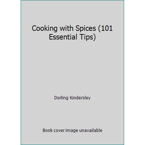 Pre-Owned Cooking with Spices (101 Essential Tips) (Paperback) 0751305030 9780751305036