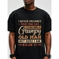 thumbnail image 2 of A GRUMPY OLD MAN Funny Black T Shirts For Men, Graphic Tee, Soft 100% Cotton Crew Neck, Stylish, Breathable, Ultra-Soft, Cotton T Shirts For Men, Ideal For Running, Going Out, Four Seasons, 2 of 6