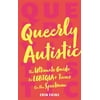 Queerly Autistic: The Ultimate Guide for Lgbtqia+ Teens on the Spectrum (Paperback - Used) 1787751716 9781787751712