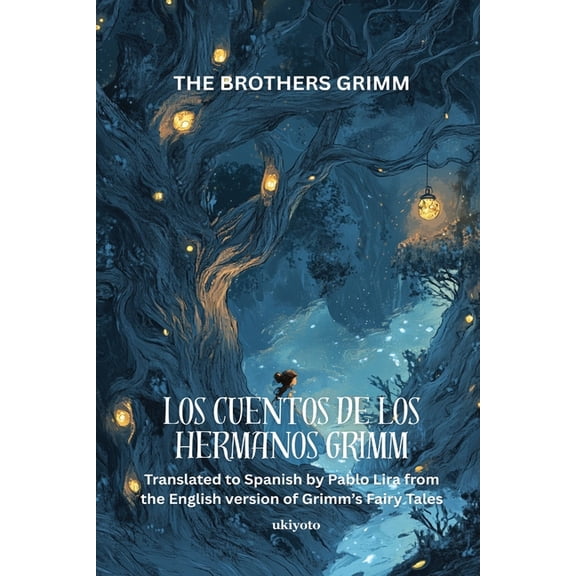 LOS CUENTOS DE LOS HERMANOS GRIMM Spanish Version of Grimm's Fairy Tales, (Paperback)