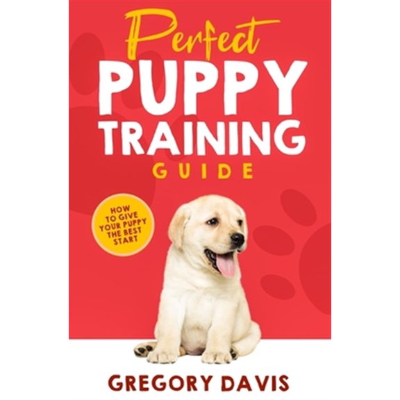 Pre-Owned Perfect Puppy Training Guide: How To Give Your Puppy The Best Start