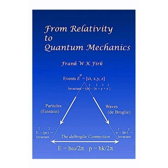 From Relativity to Quantum Mechanics (Paperback)