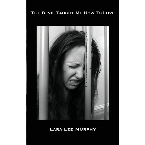 The Devil Taught Me How To Love, (Paperback)