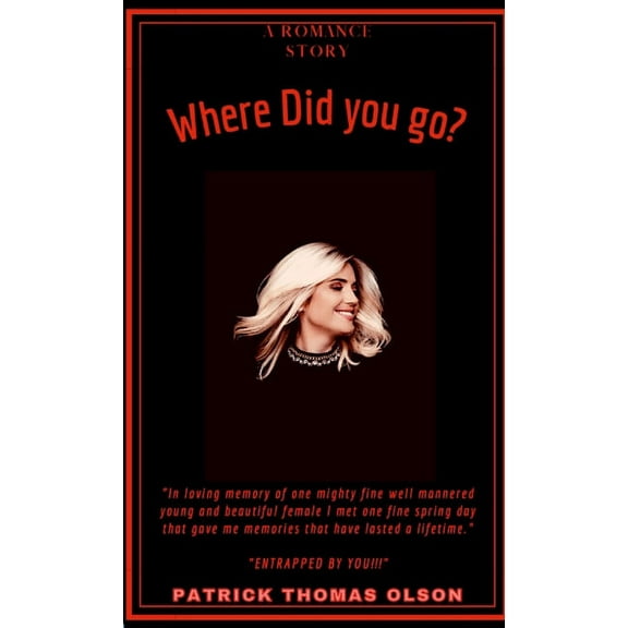 Where did you go?: "Entrapped by you!", (Paperback)