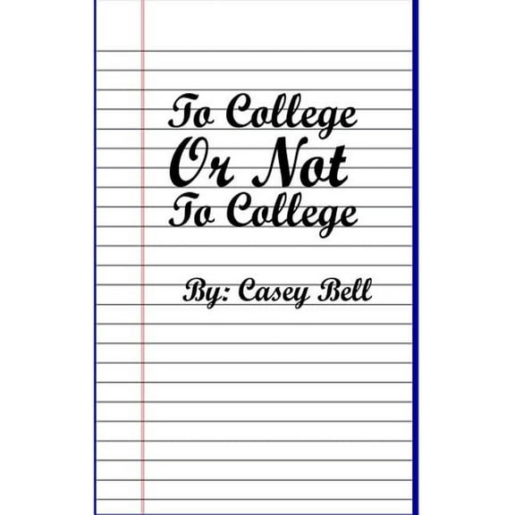 To College or Not To College (Paperback)