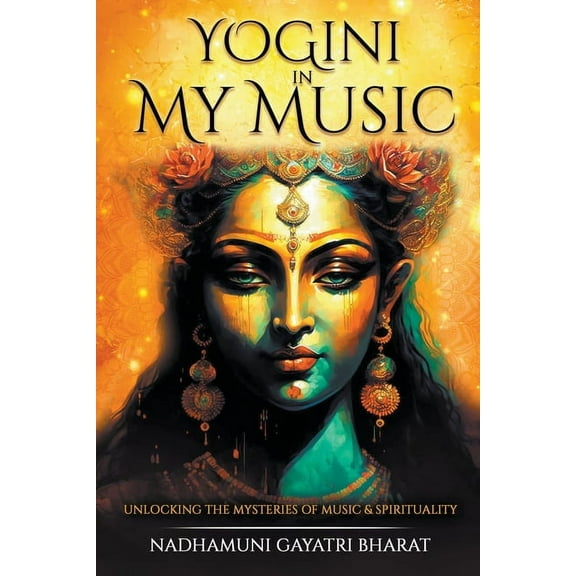 Yogini in My Music, (Paperback)
