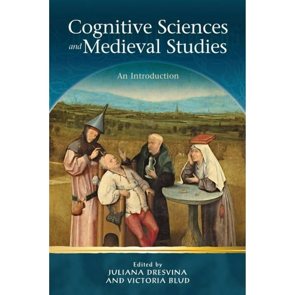Religion and Culture in the Middle Ages: Cognitive Sciences and Medieval Studies : An Introduction (Hardcover)