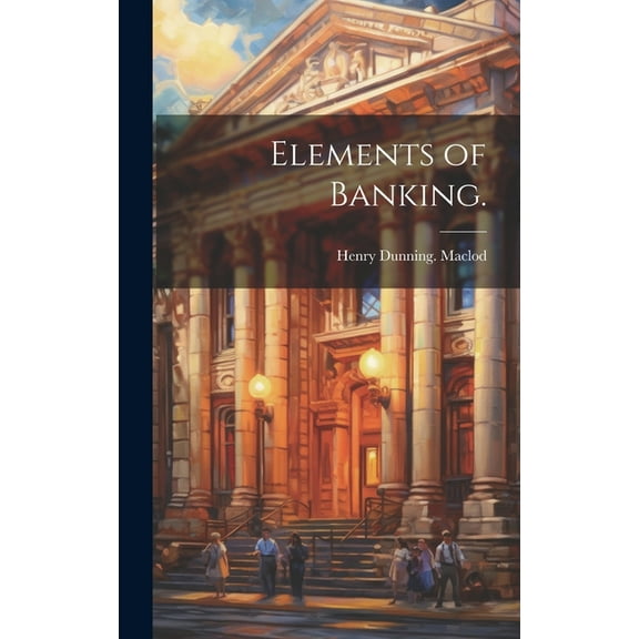Elements of Banking. (Hardcover)