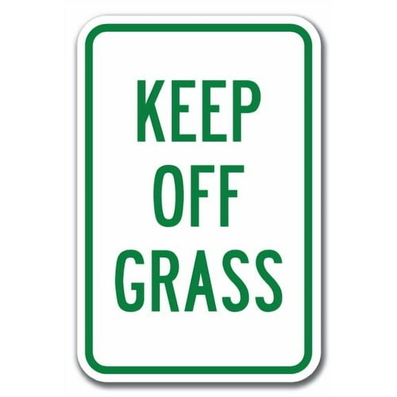 Keep Off Grass Sign 12" x 18" Heavy Gauge Aluminum Signs