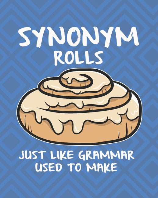 Synonym Rolls Just Like Grammar Used to Make Funny Literary Planner for Bookworms