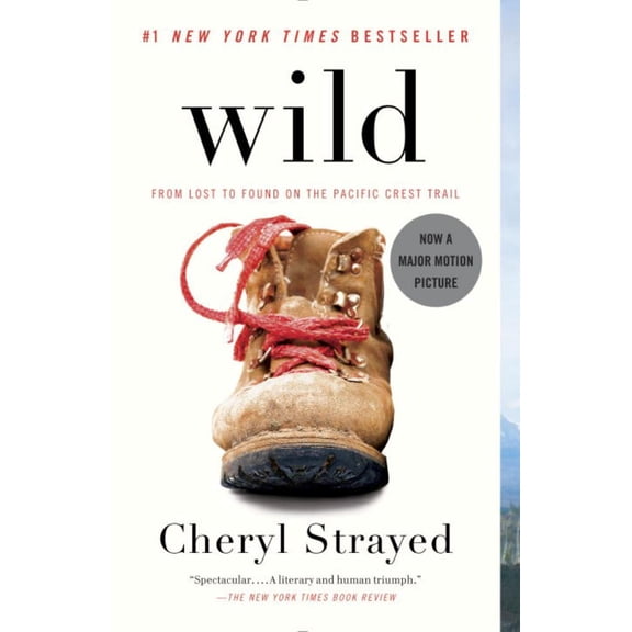 Cheryl Strayed: Wild: From Lost to Found on the Pacific Crest Trail (Oprah's Book Club 2. 0) (Paperback)
