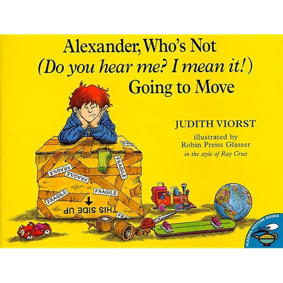 Alexander, Who's Not (Do You Hear Me? I Mean It!) Going to Move, (Paperback)