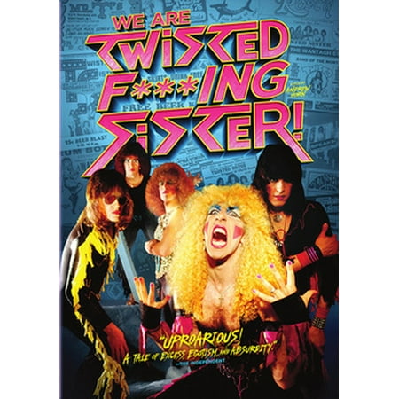 Twisted Sister: We are Twisted F###ing Sister
