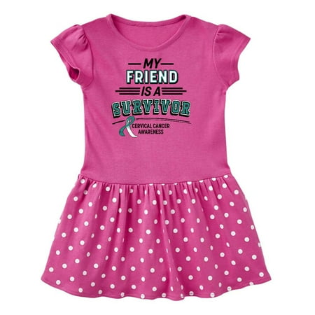 

Inktastic My Friend is a Survivor Cervical Cancer Awareness Gift Toddler Girl Dress