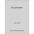 thumbnail image 1 of Pre-Owned For Love Alone (Paperback) 0671743694 9780671743697, 1 of 1