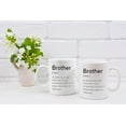 thumbnail image 4 of Gifts for Brother Coffee Mug, Big Little Brother Gift, BrotherBirthday Gifts from Sister, Thank You Gift for BrotherCoffee Cups Ceramic 11oz, BrotherDefinition Tea Cup, 4 of 5