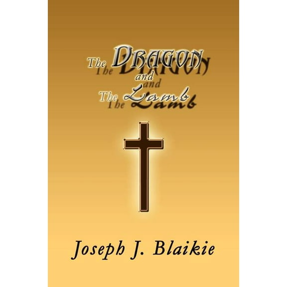 The Dragon and the Lamb (Paperback)