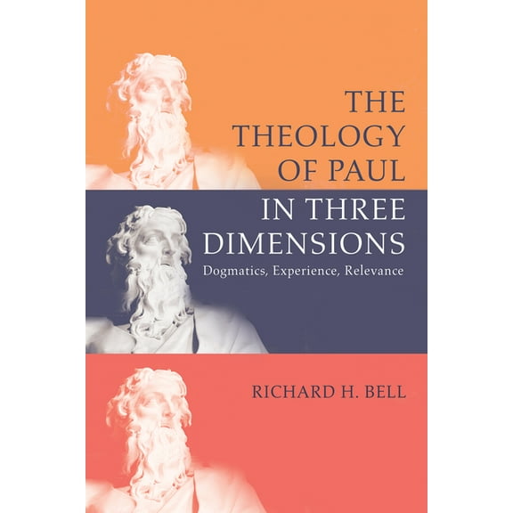 The Theology of Paul in Three Dimensions (Paperback)
