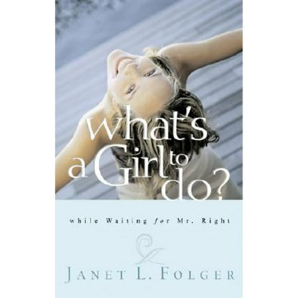 Pre-Owned What's a Girl to Do? (Paperback 9781590523308) by Janet Folger