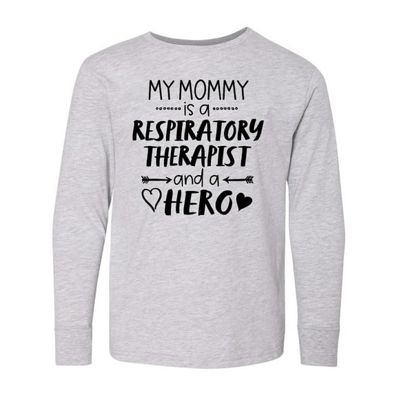 Inktastic My Mommy is a Respiratory Therapist and a Hero Long Sleeve Youth T-Shirt
