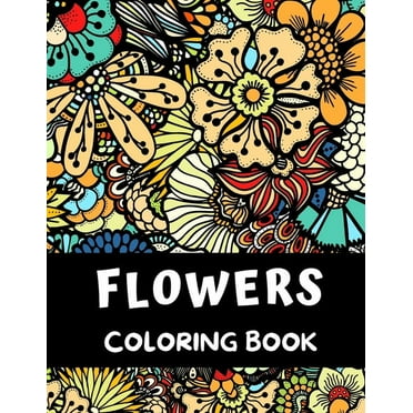 100 Flowers Coloring Book: flower coloring book easy, flowers coloring ...