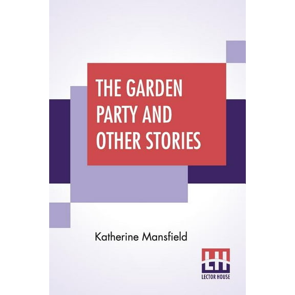 The Garden Party And Other Stories, (Paperback)