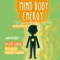 thumbnail image 1 of Pre-Owned Mind Body Energy: Law Of Attraction For Kids: 2 (Strong Mind For Kids) Paperback, 1 of 1