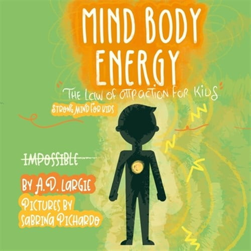Pre-Owned Mind Body Energy: Law Of Attraction For Kids: 2 (Strong Mind For Kids) Paperback