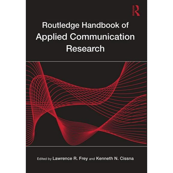 Routledge Communication Routledge Handbook of Applied Communication Research, (Hardcover)