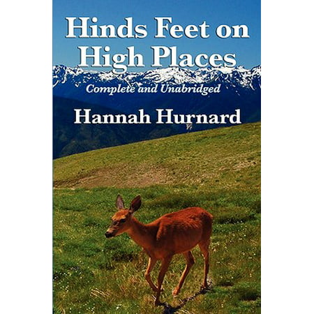 Hinds Feet on High Places Complete and Unabridged by Hannah