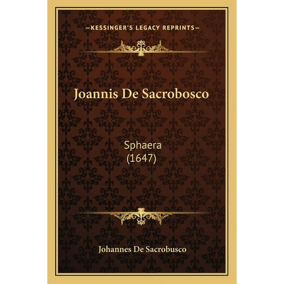 Joannis De Sacrobosco: Sphaera (1647) (Paperback)