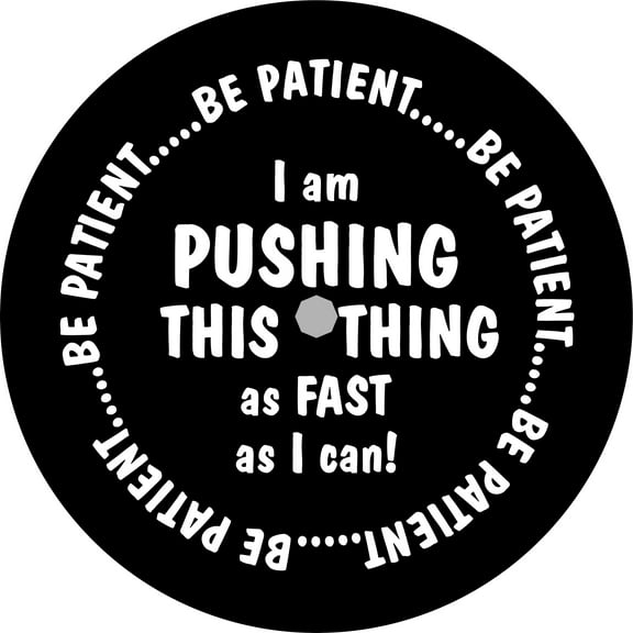 Tire Cover Central Be Patient (Select Size/Camera in Menu) 255/70r18 Center Camera