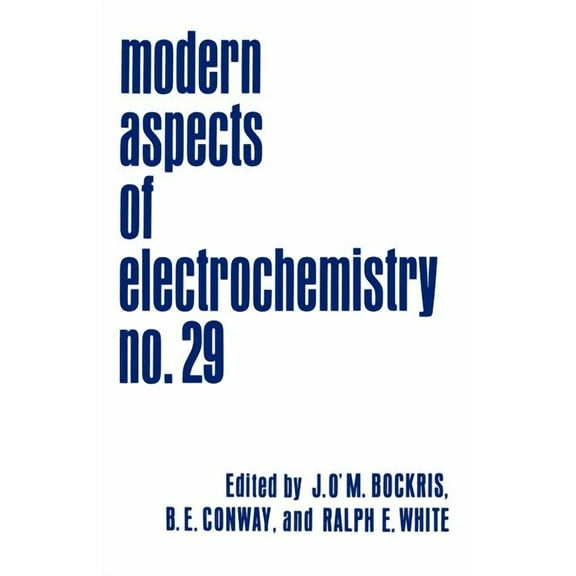 Modern Aspects of Electrochemistry Modern Aspects of Electrochemistry: Volume 29, Book 29, (Paperback)